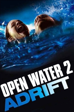 Watch Open Water 2: Adrift Movies for Free