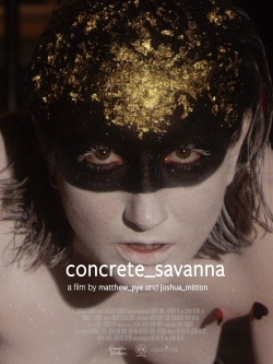 Watch concrete_savanna Movies for Free