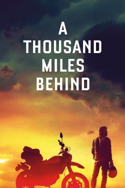 Watch A Thousand Miles Behind Movies for Free