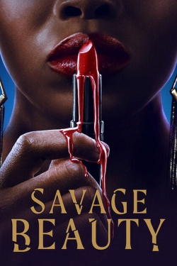 Watch Savage Beauty Movies for Free