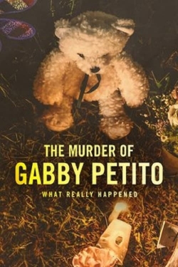 Watch The Murder of Gabby Petito: What Really Happened Movies for Free