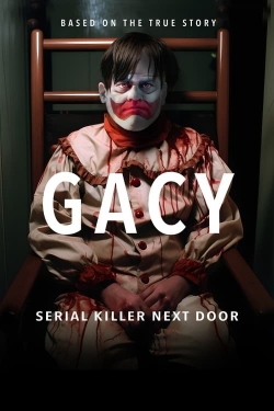Watch Gacy: Serial Killer Next Door Movies for Free