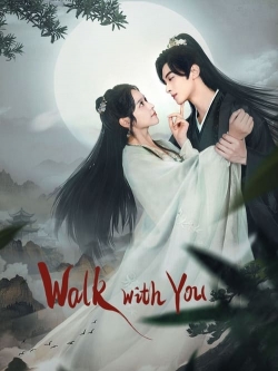 Watch Walk with You Movies for Free