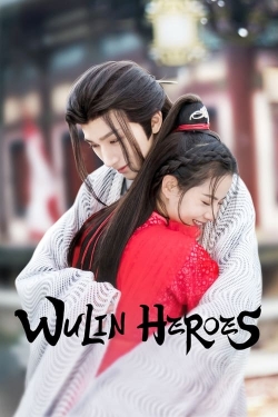 Watch Wulin Heroes Movies for Free