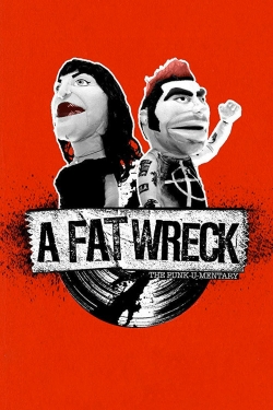 Watch A Fat Wreck Movies for Free