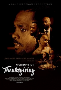 Watch Nothing Like Thanksgiving Movies for Free