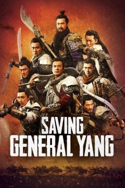 Watch Saving General Yang Movies for Free