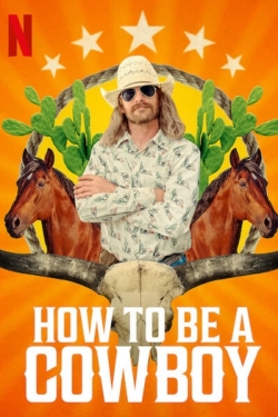 Watch How to Be a Cowboy Movies for Free