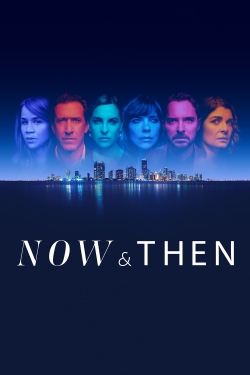 Watch Now and Then Movies for Free
