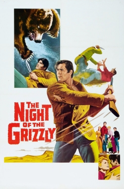 Watch The Night of the Grizzly Movies for Free
