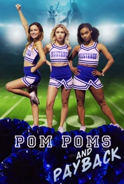 Watch Pom Poms and Payback Movies for Free