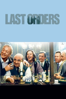 Watch Last Orders Movies for Free