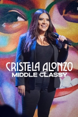 Watch Cristela Alonzo: Middle Classy Movies for Free