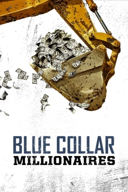 Watch Blue Collar Millionaires Movies for Free