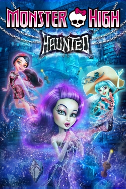 Watch Monster High: Haunted Movies for Free