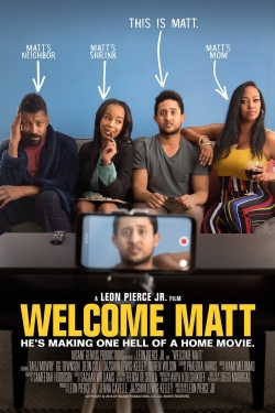 Watch Welcome Matt Movies for Free