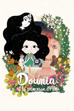 Watch Dounia and the Princess of Aleppo Movies for Free