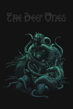 Watch The Deep Ones Movies for Free