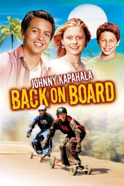 Watch Johnny Kapahala - Back on Board Movies for Free