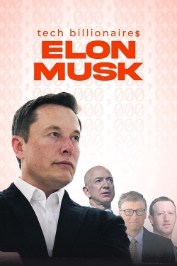 Watch Tech Billionaires: Elon Musk Movies for Free