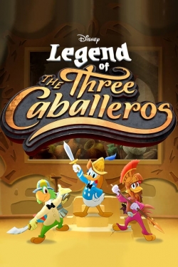 Watch Legend of the Three Caballeros Movies for Free