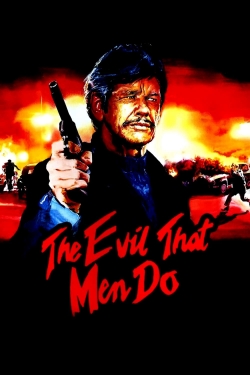 Watch The Evil That Men Do Movies for Free