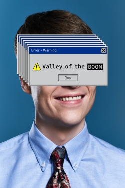 Watch Valley of the Boom Movies for Free