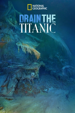 Watch Drain the Titanic Movies for Free