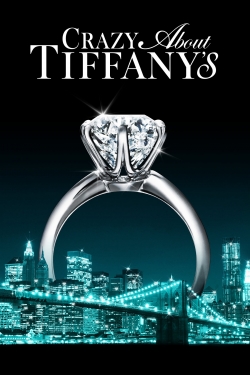 Watch Crazy About Tiffany's Movies for Free