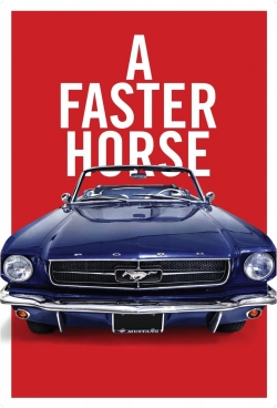 Watch A Faster Horse Movies for Free