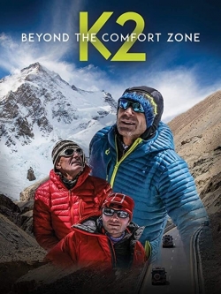 Watch Beyond the Comfort Zone - 13 Countries to K2 Movies for Free