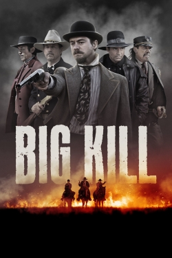 Watch Big Kill Movies for Free