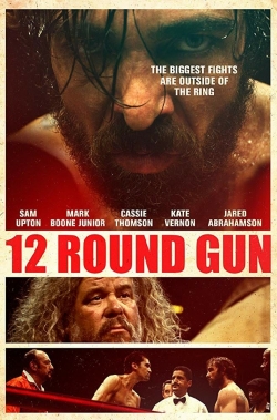 Watch 12 Round Gun Movies for Free