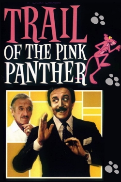 Watch Trail of the Pink Panther Movies for Free