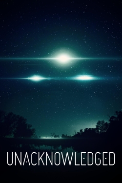 Watch Unacknowledged Movies for Free