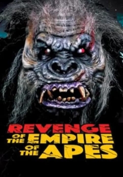 Watch Revenge of the Empire of the Apes Movies for Free