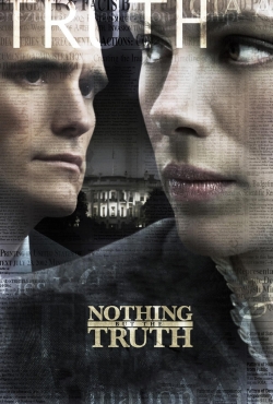 Watch Nothing But the Truth Movies for Free