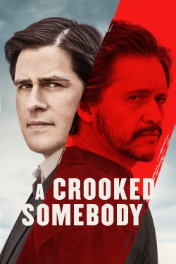 Watch A Crooked Somebody Movies for Free