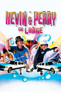 Watch Kevin & Perry Go Large Movies for Free
