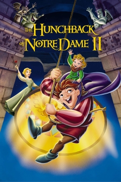 Watch The Hunchback of Notre Dame II Movies for Free