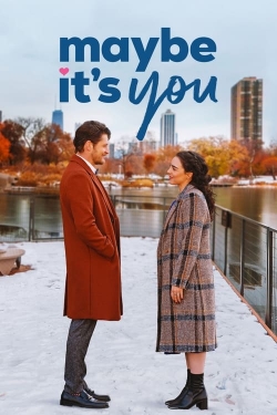 Watch Maybe It's You Movies for Free