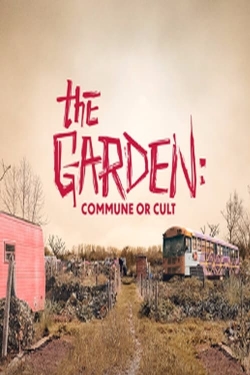 Watch The Garden: Commune or Cult Movies for Free