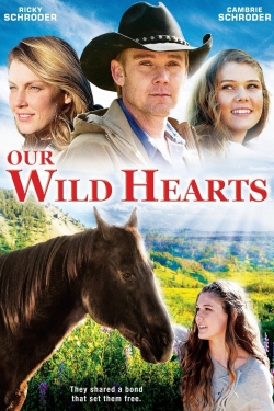 Watch Our Wild Hearts Movies for Free