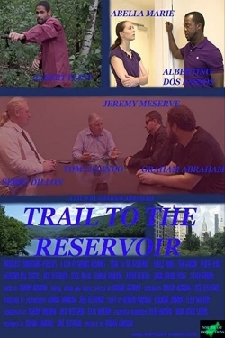 Watch Trail to the Reservoir Movies for Free
