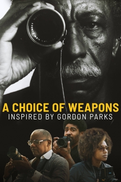 Watch A Choice of Weapons: Inspired by Gordon Parks Movies for Free