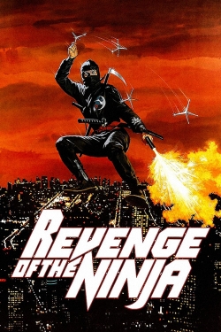 Watch Revenge of the Ninja Movies for Free