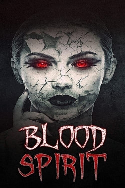 Watch Blood Spirit Movies for Free