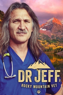 Watch Dr. Jeff: Rocky Mountain Vet Movies for Free