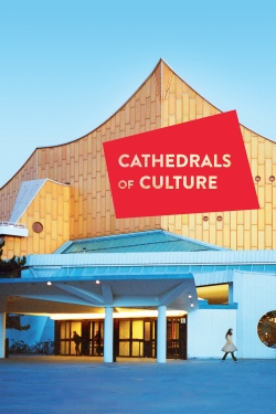 Watch Cathedrals of Culture Movies for Free
