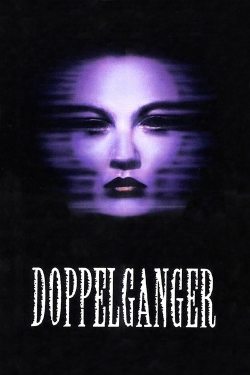 Watch Doppelganger Movies for Free